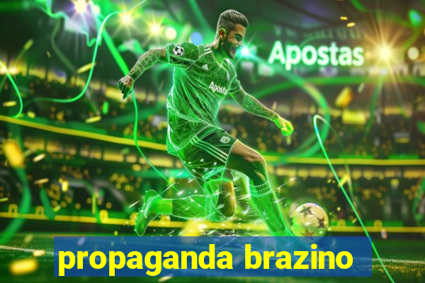 propaganda brazino